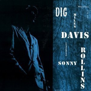 Miles Davis Featuring Sonny Rollins / Dig