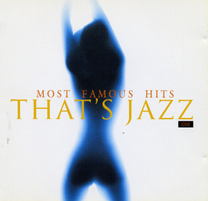 V.A. / Most Famous Hits That&#039;s Jazz