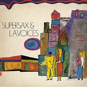 Supersax &amp; L.A. Voices / Supersax &amp; L.A. Voices