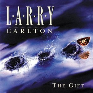 Larry Carlton / The Gift 