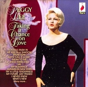 Peggy Lee / Taking a Chance on Love