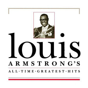 Louis Armstrong / All Time Greatest Hits