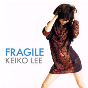 Keiko Lee (케이코 리) / Fragile (미개봉)