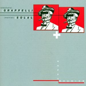 Stephane Grappelli &amp; Martial Solal / Happy Reunion 