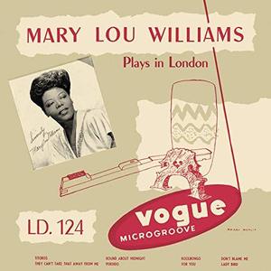 Mary Lou Williams / Mary Lou Williams Plays In London