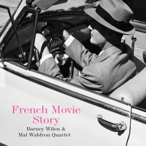 Barney Wilen &amp; Mal Waldron Quartet / French Movie Story (DIGI-PAK,  미개봉)