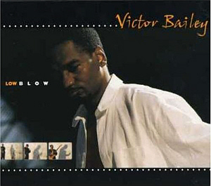 Victor Bailey / Low Blow