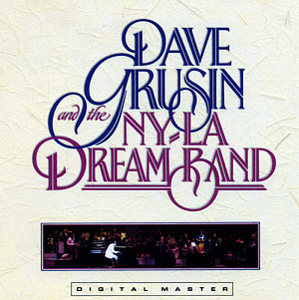 Dave Grusin / Dave Grusin and the NY - LA Dream Band