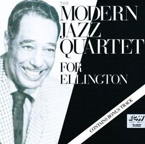 Modern Jazz Quartet / For Ellington