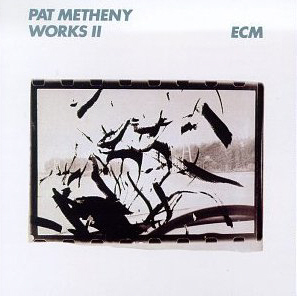 Pat Metheny / Works II