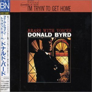 Donald Byrd / I&#039;m Tryin&#039; To Get Home (미개봉)