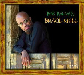 Bob Baldwin / Brazil Chill
