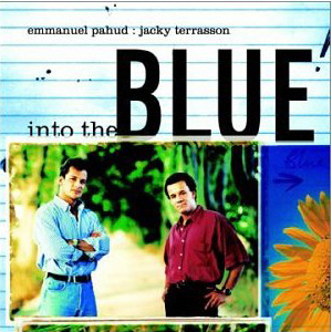 Emmanuel Pahud &amp; Jacky Terrasson / Into The Blue