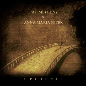 Pat Metheny &amp; Anna Maria Jopek / Upojenie (+3 Bonus Tracks, 미개봉)