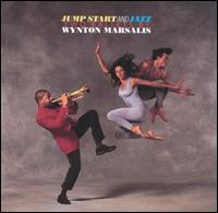 Wynton Marsalis &amp; the Lincoln Center Jazz Orchestra / Jump Start and Jazz