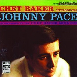 Chet Baker / Introduces Johnny Pace (REMASTERED)