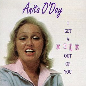 Anita O&#039;Day / I Get a Kick Out of You