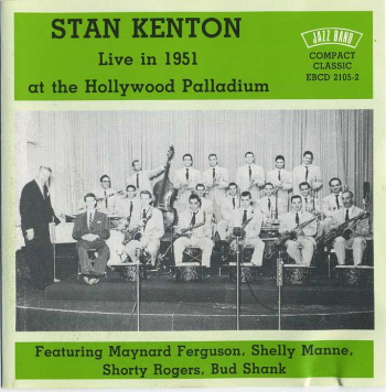 Stan Kenton / Live in 1951 at the Hollywood Palladium, Vol. 1