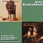 Billy Eckstine / Senior Soul + If She Walked into My Life