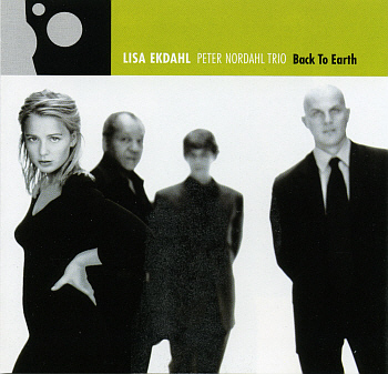 Lisa Ekdahl, Peter Nordahl Trio / Back to Earth